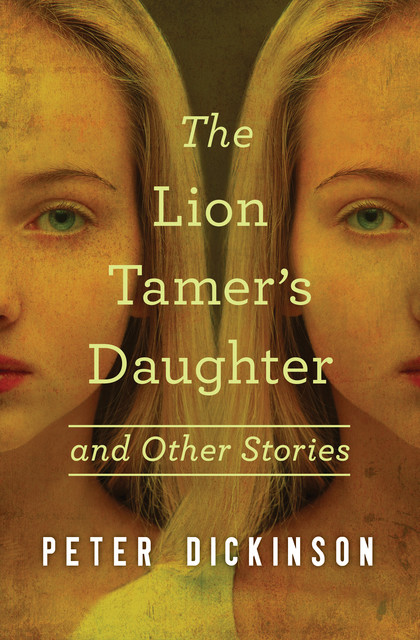 The Lion Tamer's Daughter, Peter Dickinson