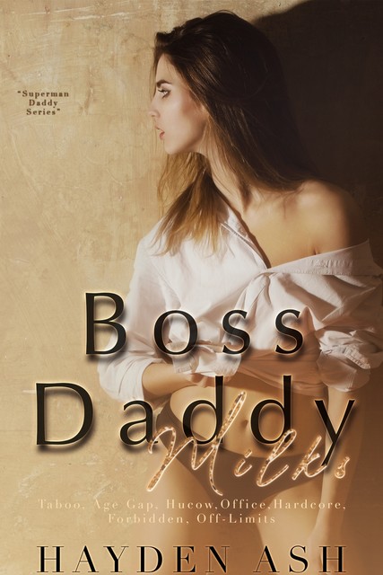 Boss Daddy Milks, Hayden Ash