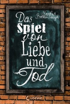 Das Spiel von Liebe und Tod, Martha Brockenbrough