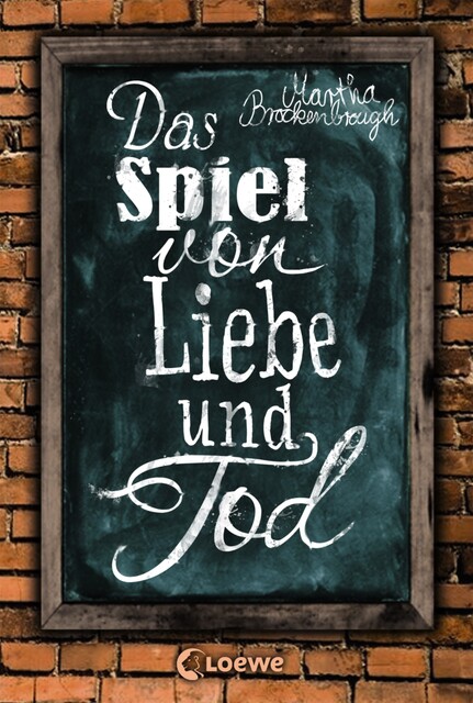 Das Spiel von Liebe und Tod, Martha Brockenbrough
