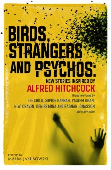 Birds, Strangers and Psychos, Maxim Jakubowski