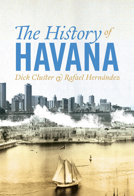 The History of Havana, Rafael Hernández, Dick Cluster