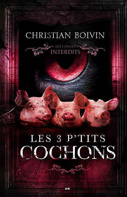 Les 3 p'tits cochons, Christian Boivin