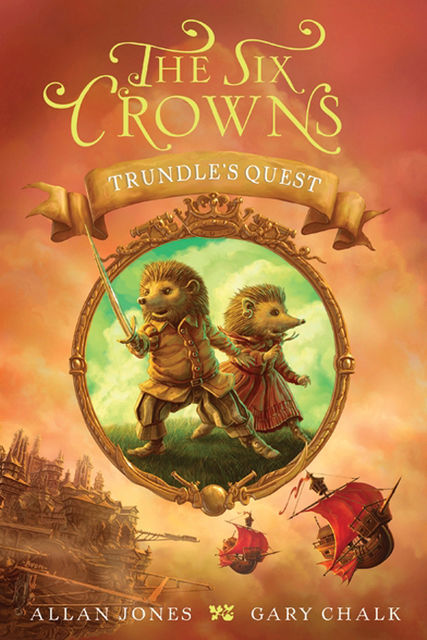 The Six Crowns: Trundle's Quest, Allan Jones