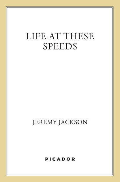 Life at These Speeds, Jeremy Jackson