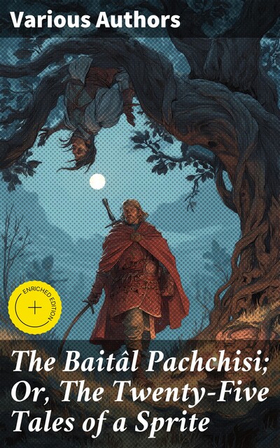 The Baitâl Pachchisi; Or, The Twenty-Five Tales of a Sprite, John T. Platts, Lallu Lal, Mazhar Ali Khan active 1805 Vila