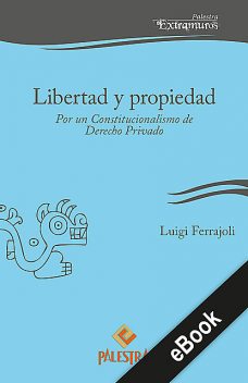Libertad y propiedad, Luigi Ferrajoli