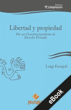 Libertad y propiedad, Luigi Ferrajoli