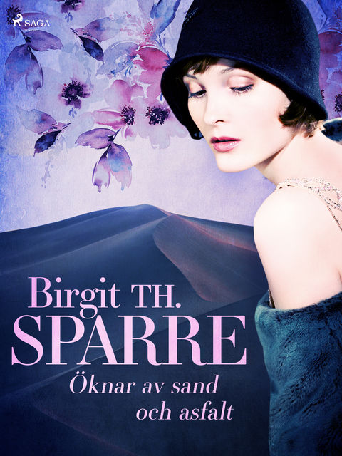 Öknar av sand och asfalt, Birgit Th. Sparre