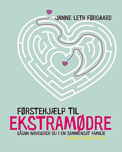 Førstehjælp til ekstramødre, Janne Leth Førgaard