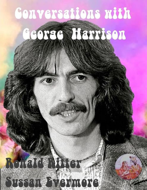 Conversations With George Harrison: End of the Line, Ronald Ritter, Sussan Evermore