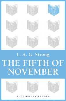 The Fifth of November, L.A.G.Strong