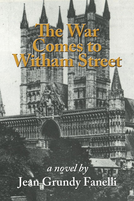 The War Comes to Witham Street, Jean Grundy-Fanelli
