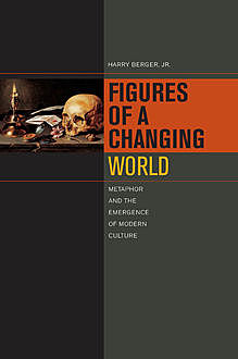 Figures of a Changing World, J.R., Harry Berger