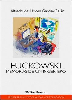Fuckowski, Memorias De Un Ingeniero, Alfredo De Hoces García Galán