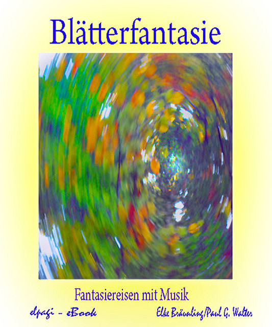 Blätterfantasie, Elke Bräunling