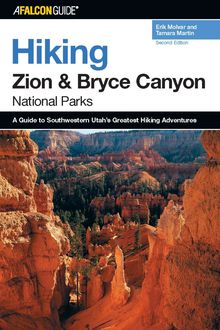 Hiking Zion and Bryce Canyon National Parks, Erik Molvar, Tamara Martin