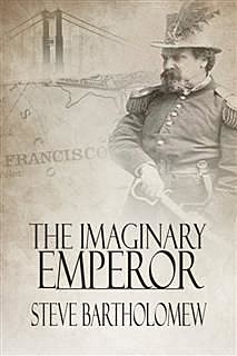 Imaginary Emperor, Steve Bartholomew