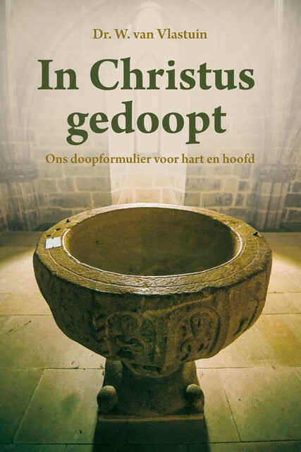 In Christus gedoopt, W. van Vlastuin