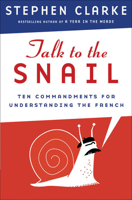 Talk to the Snail, Stephen Clarke