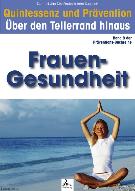 Quintessenz und Prävention, Imre Kusztrich, med. Jan-Dirk Fauteck