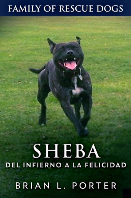 Sheba: del infierno a la felicidad, Brian L. Porter