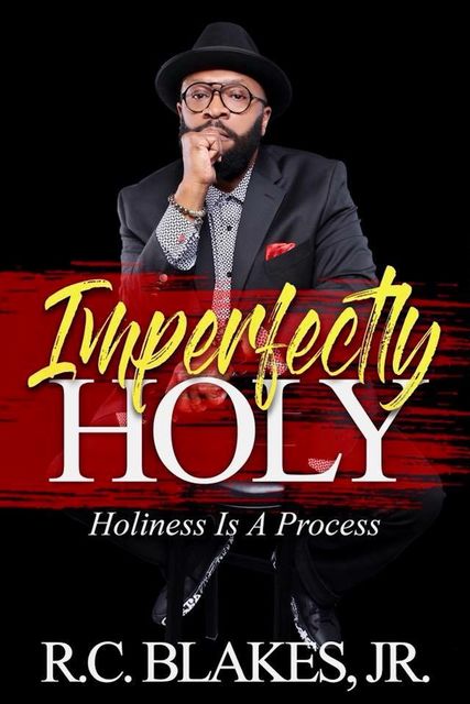Imperfectly Holy, R.C. Blakes Jr.