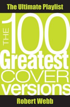 100 Greatest Cover Versions, Robert Webb