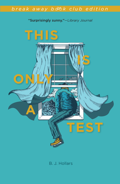 This Is Only a Test, B.J.Hollars
