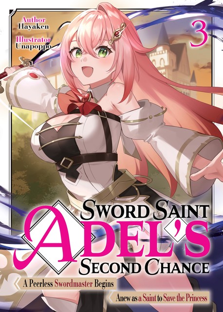 Sword Saint Adel's Second Chance: Volume 3, Hayaken