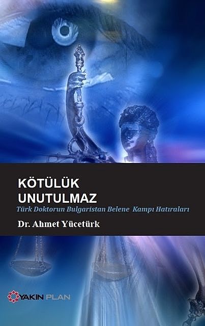 Kötülük Unutulmaz, Ahmet Yücetürk