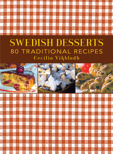 Swedish Desserts, Cecilia Vikbladh