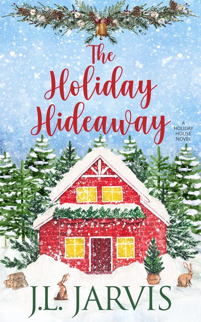 The Holiday Hideaway, J.L. Jarvis