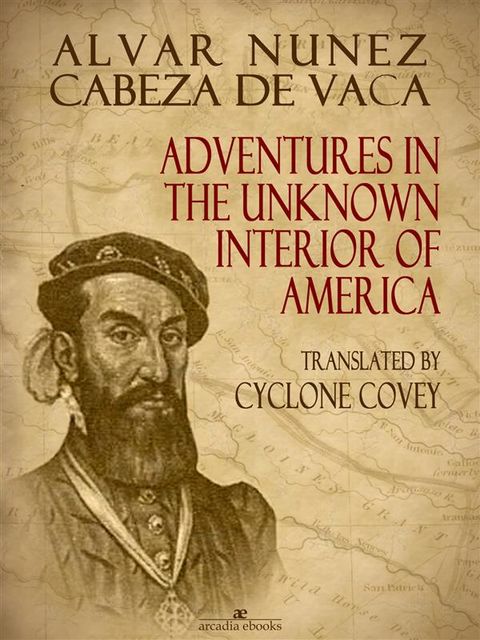 Adventures in the Unknown Interior of America, Alvar Núñez Cabeza de Vaca, cyclone Covey