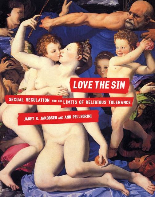 Love the Sin, Ann Pellegrini, Janet R.Jakobsen
