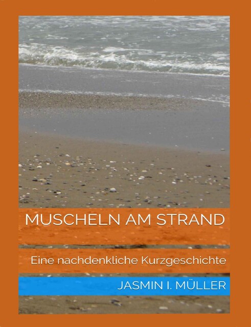 Muscheln am Strand, Jasmin I. Müller