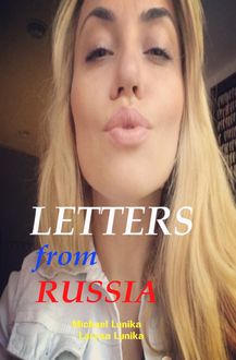 Letters from Russia, Larysa Lunika, Michael Lunika