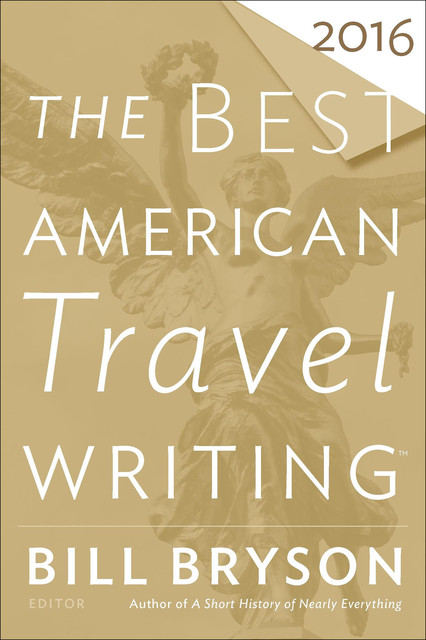 The Best American Travel Writing 2016, Bill Bryson