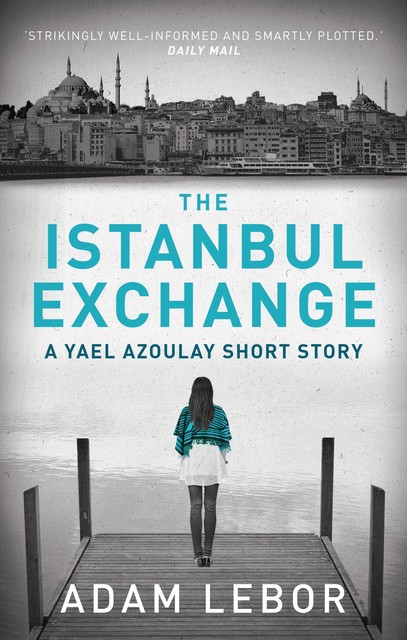 The Istanbul Exchange, Adam LeBor