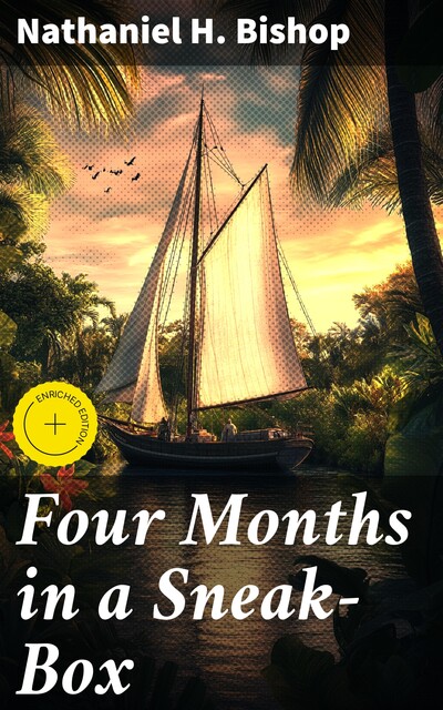 Four Months in a Sneak-Box, Nathaniel H.Bishop