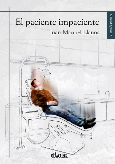 El paciente impaciente, Juan Manuel Llanos