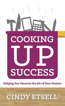 Cooking Up Success, Cindy Etsell