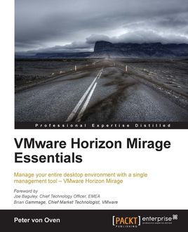 VMware Horizon Mirage Essentials, Peter von Oven