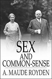 Sex and Common-Sense, A.Maude Royden