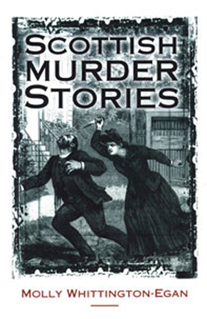 Scottish Murder Stories, Molly Whittington-Egan