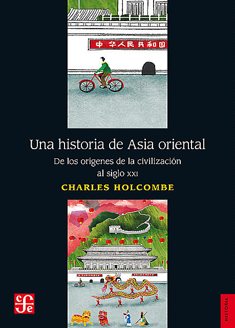 Una historia de Asia oriental, Arturo Gómez, Charles Holcombe