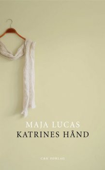 Katrines hånd, Maja Lucas