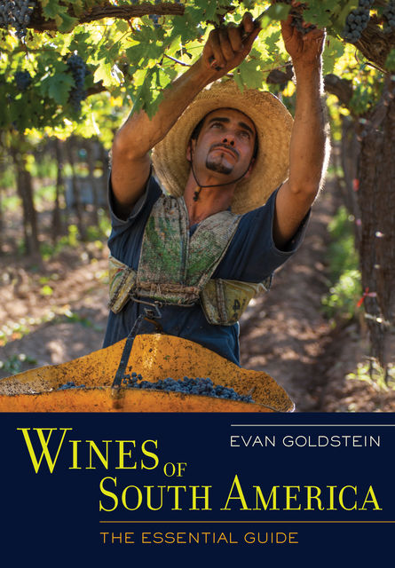 Wines of South America, Evan Goldstein