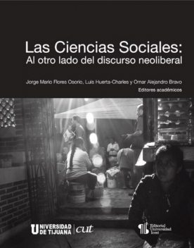 Las Ciencias Sociales, Carlos Muñoz, Omar Alejandro Bravo, Adinete Sousa da Costa Mezzalira, Ana Paula Gomes Moreira, Antonio Padilla Arroyo, Izabella Mende, Johanna Esquivel, Jorge Mario Flores Osorio, Luis Huerta-Charles, Raquel Souza Lobo Guzzo, Rolando Pinto Contreras