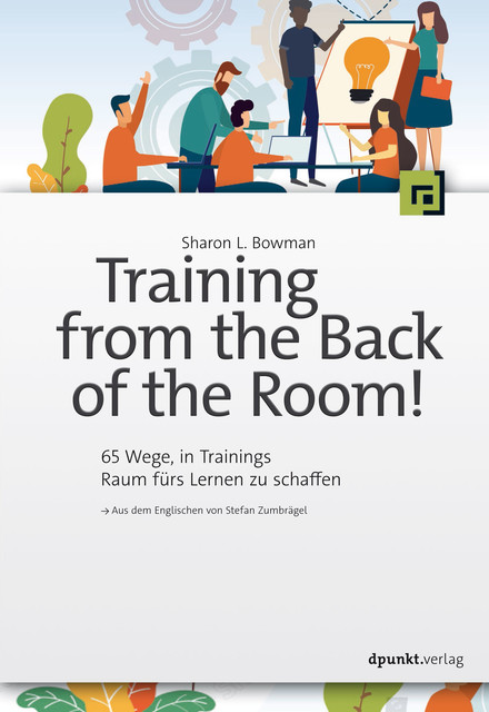 Training from the Back of the Room, Sharon L. Bowman